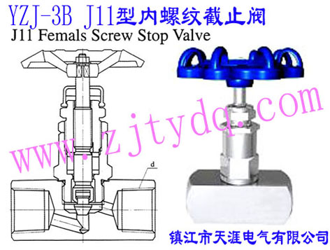 YZJ-3B J11�̓�(n��i)�ݼy��ֹ�yYZJ-3B J11 Femals Screw Stop Valve
